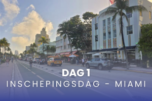 studiereis Wonder of the Seas: inschepingsdag - Miami